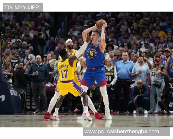 掘金与湖人西部决赛精彩视频回放全程回顾与分析